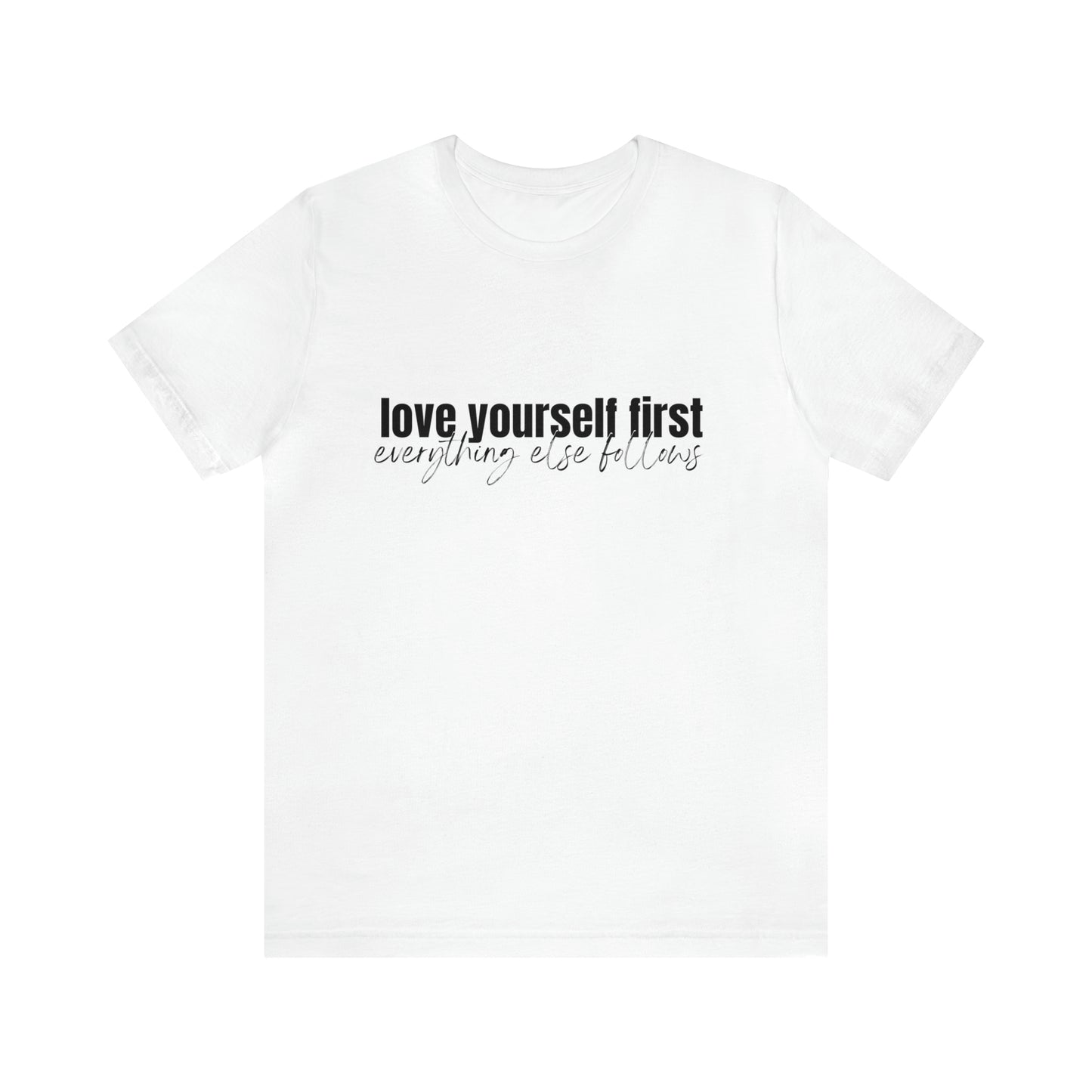 Love Yourself First Unisex Tee