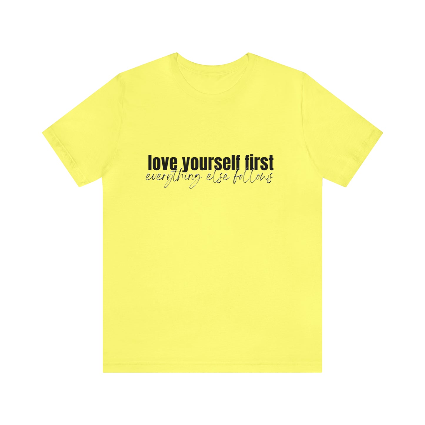 Love Yourself First Unisex Tee