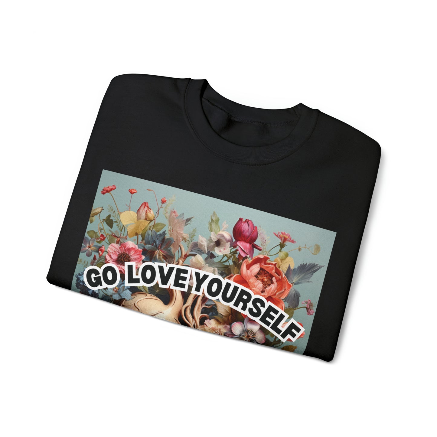 Go Love Yourself Sweatshirt