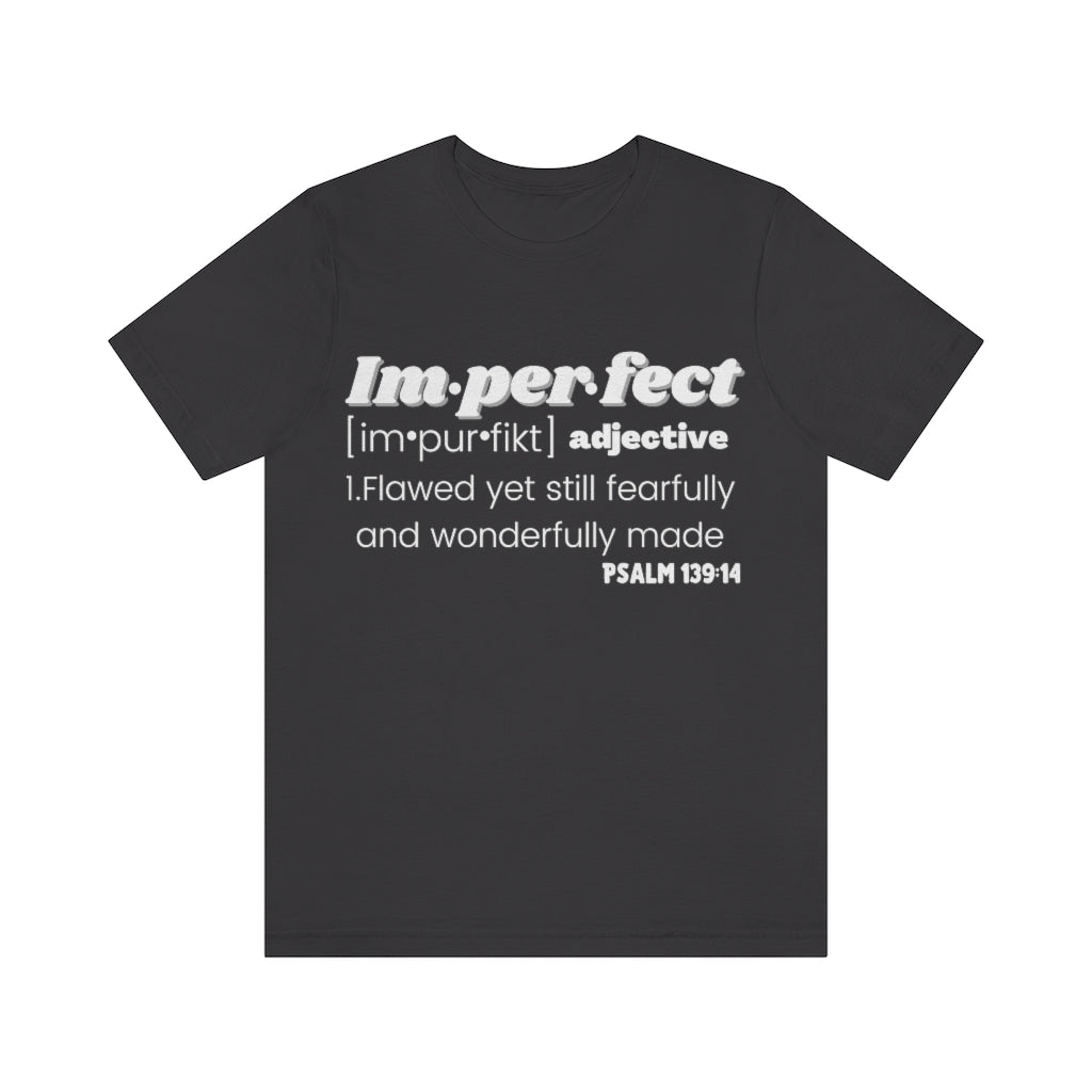 Imperfect Redefined Unisex Tee