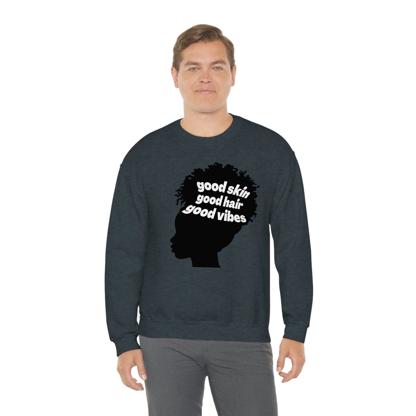 Good Skin, Hair, and Vibes Unisex Sweatshirt
