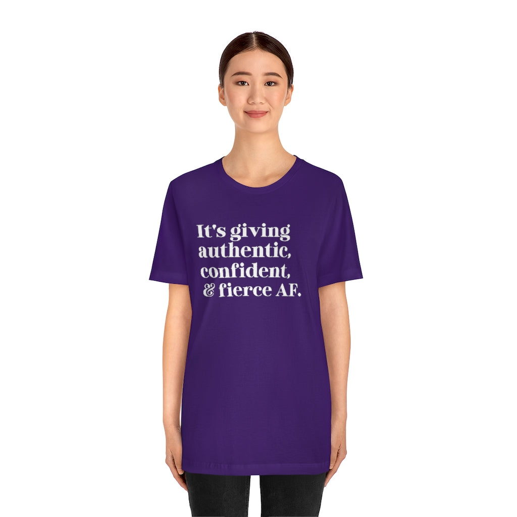 It's Giving Authentic, Confident, and Fierce Tee