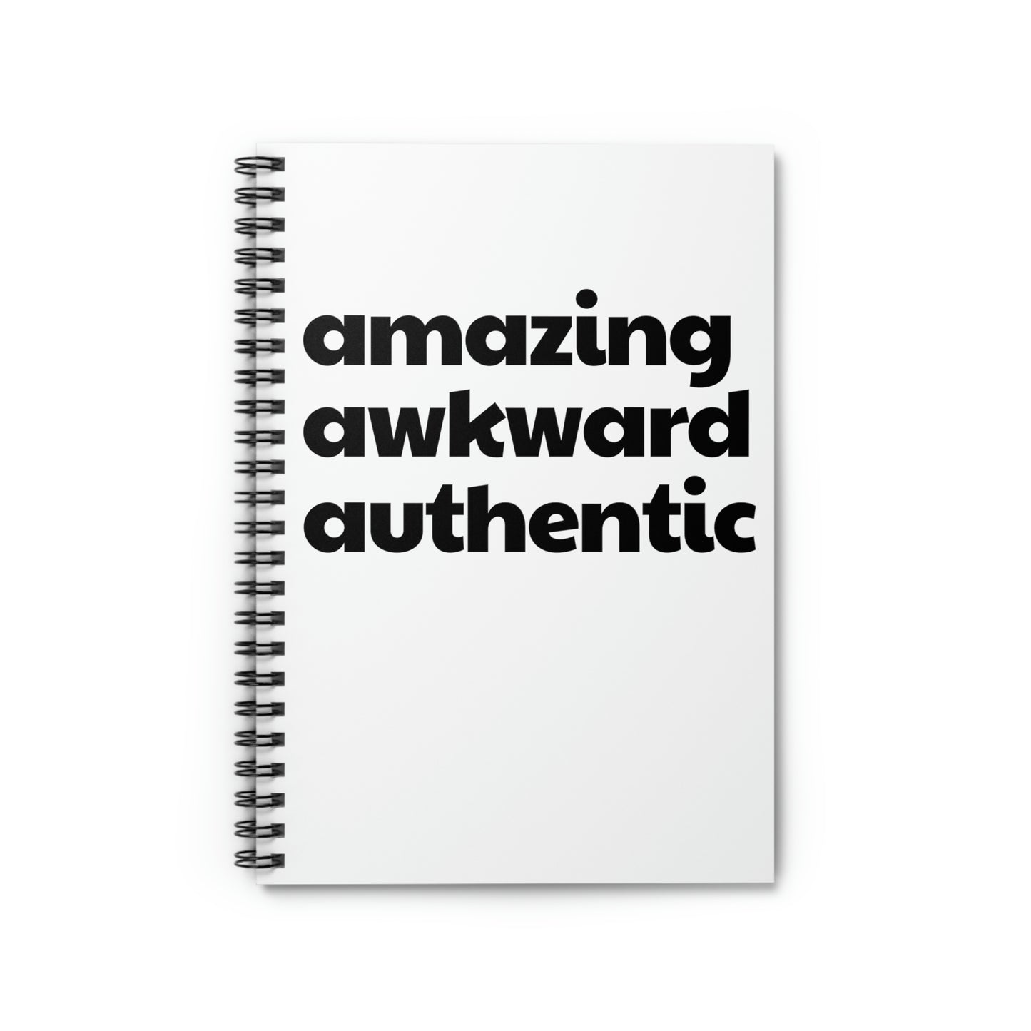Amazing Awkward Authentic Spiral Notebook