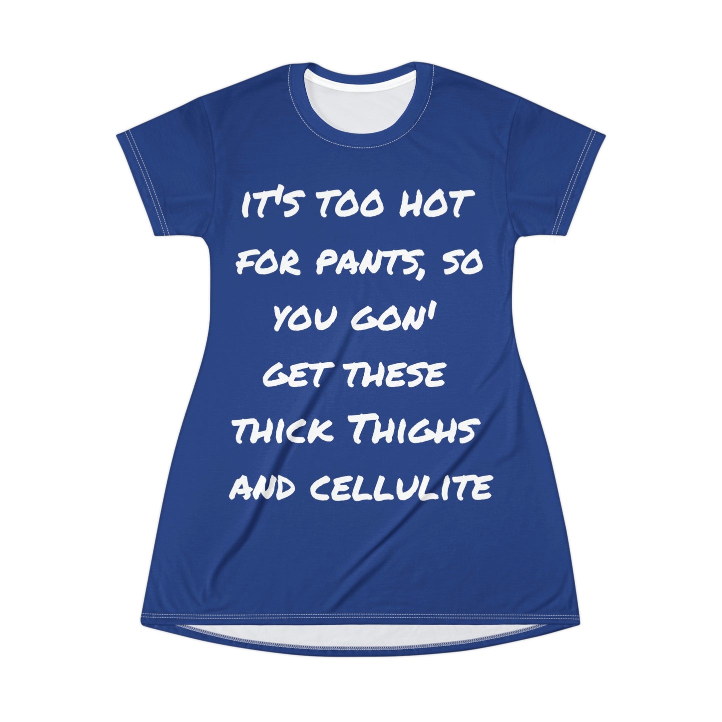 Too Hot for Pants T-Shirt Dress