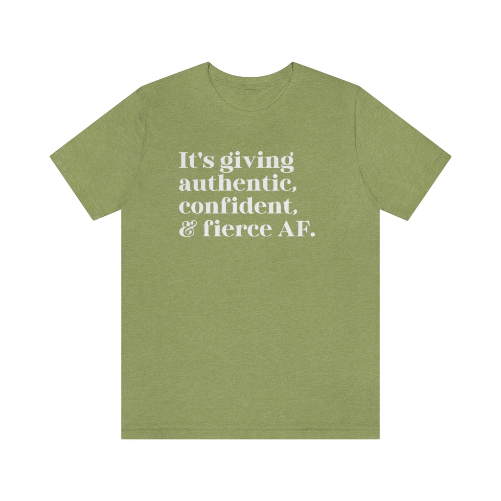 It's Giving Authentic, Confident, and Fierce Tee