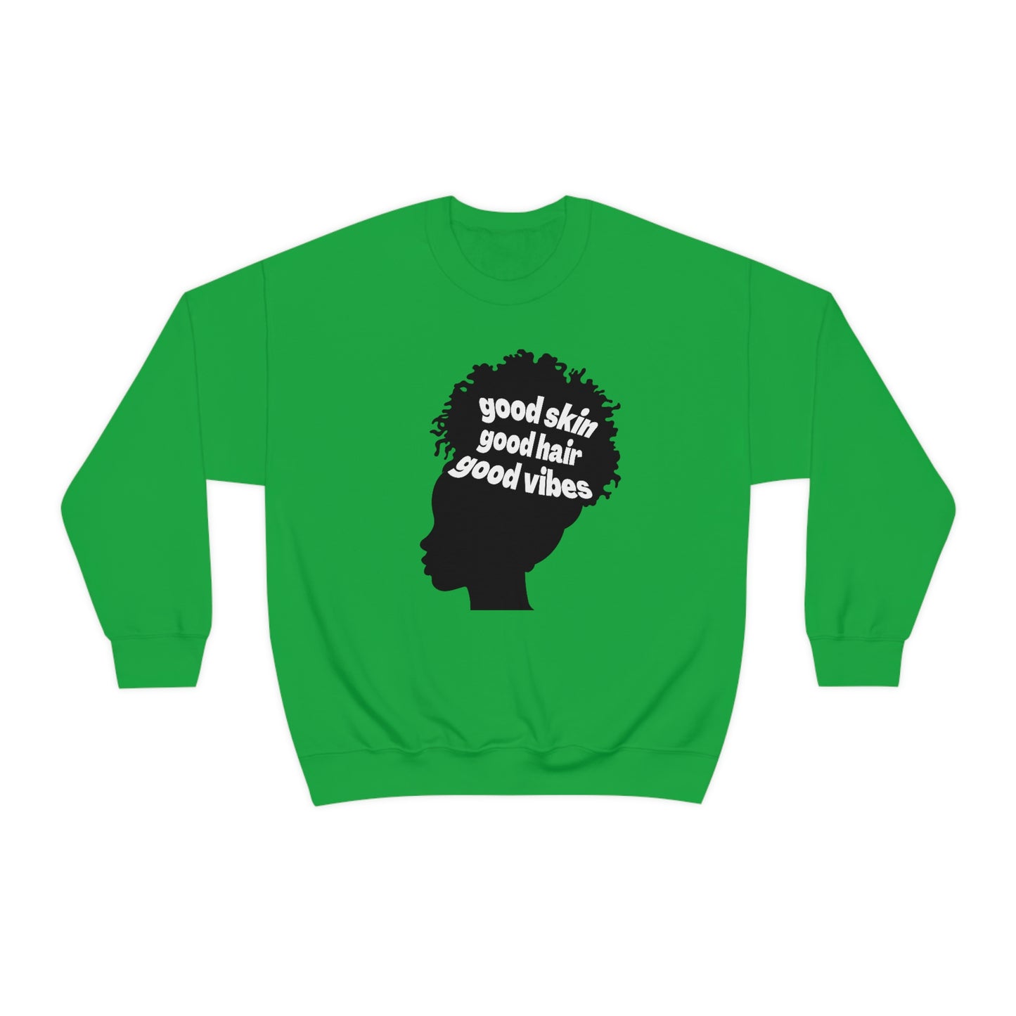 Good Skin, Hair, and Vibes Unisex Sweatshirt