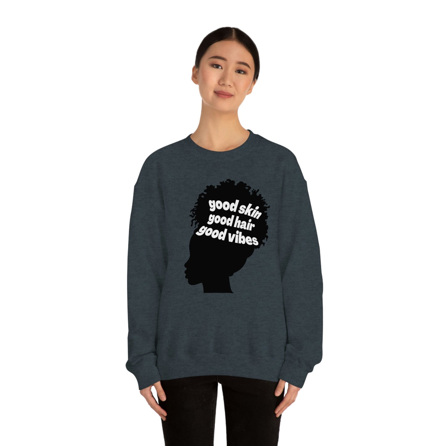 Good Skin, Hair, and Vibes Unisex Sweatshirt