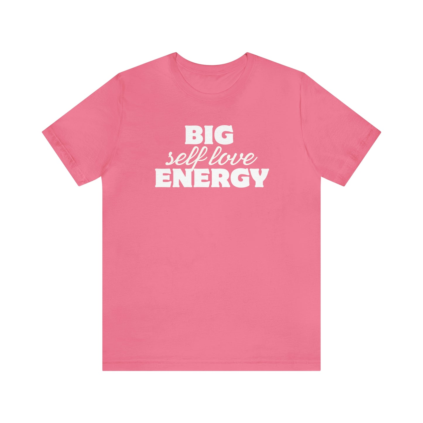 Big Self Love Energy Unisex Tee