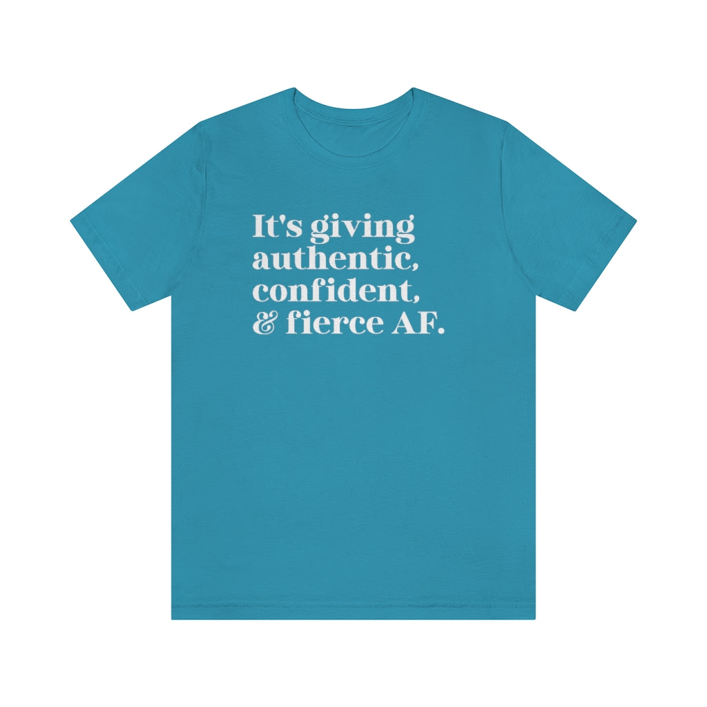 It's Giving Authentic, Confident, and Fierce Tee