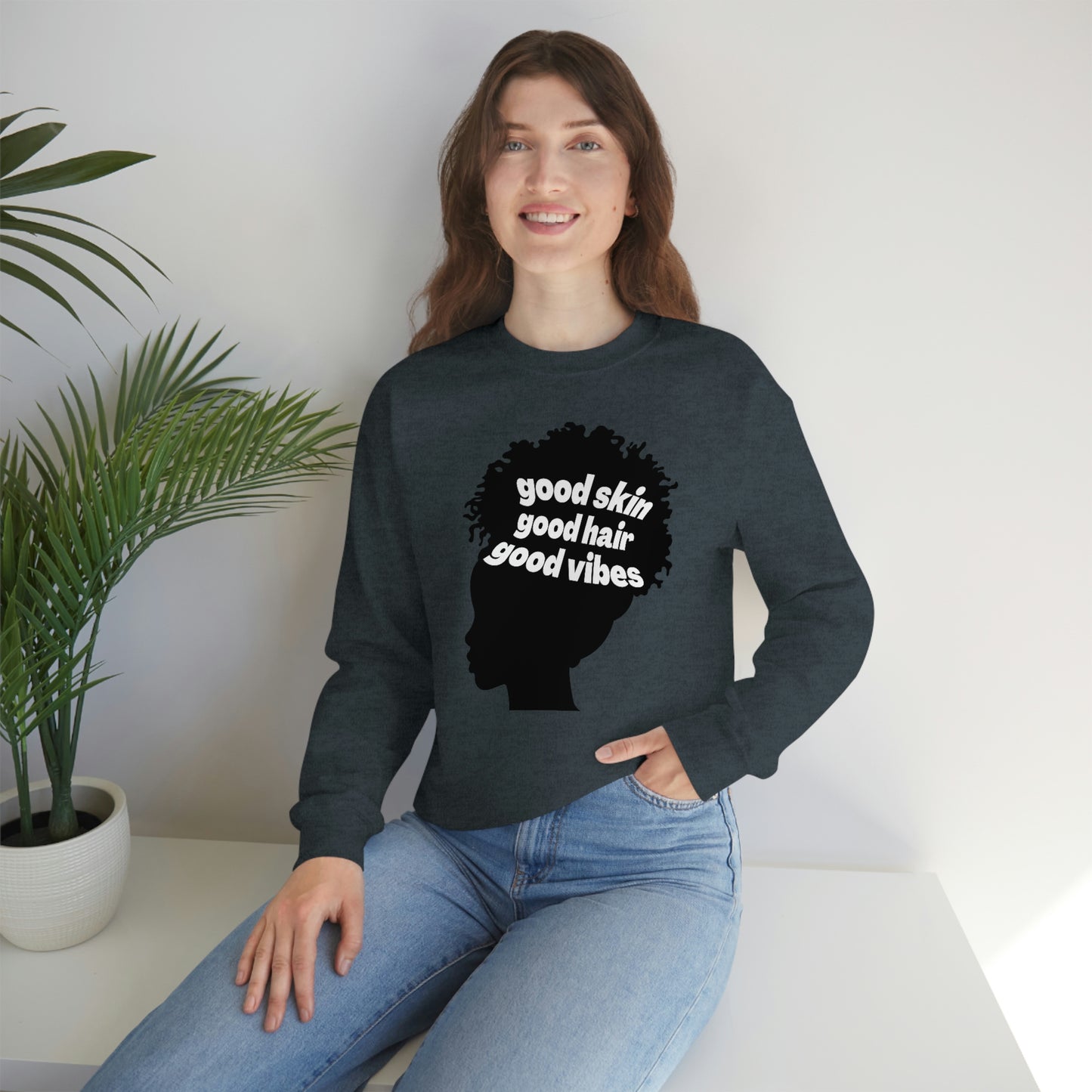 Good Skin, Hair, and Vibes Unisex Sweatshirt