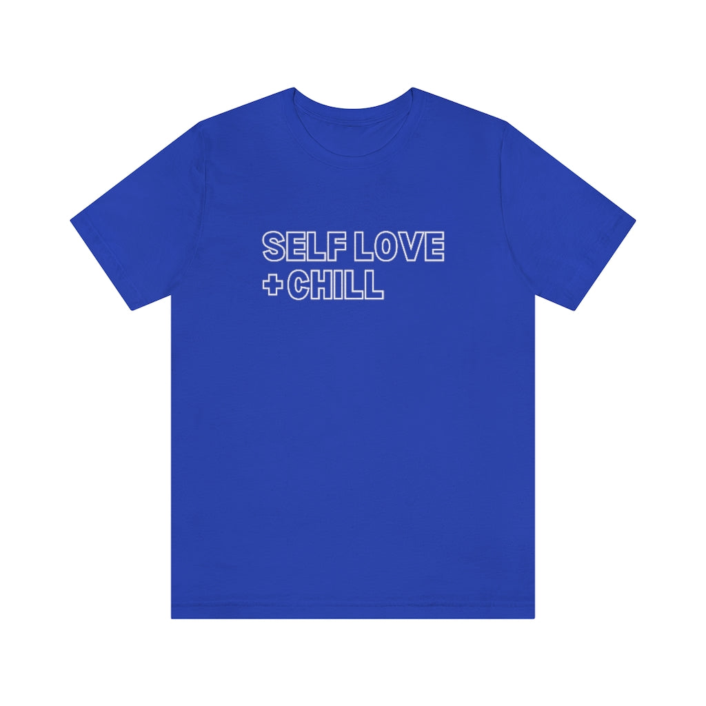 Self Love + Chill Tee