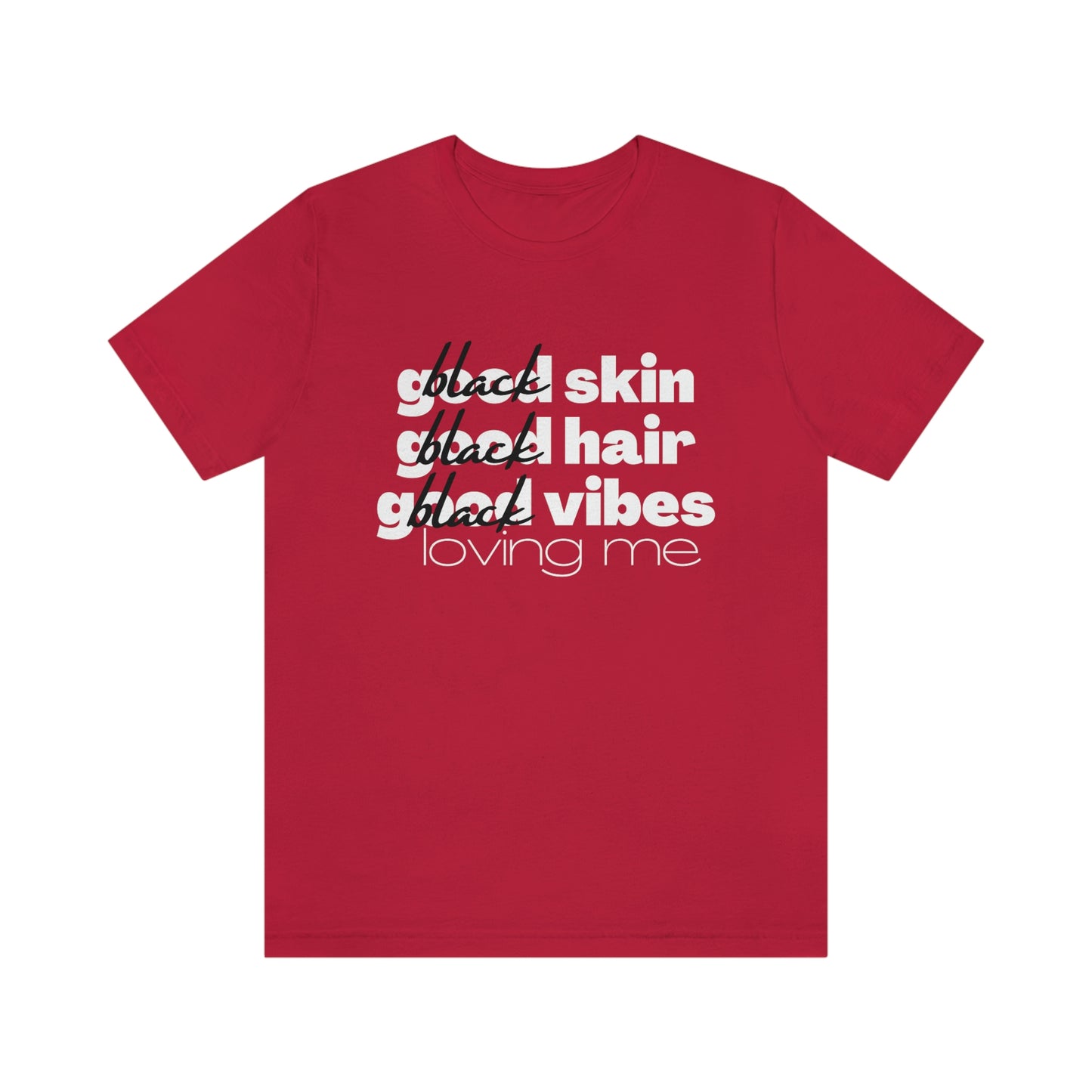 Good Skin, Hair, and Vibes Unisex Tee