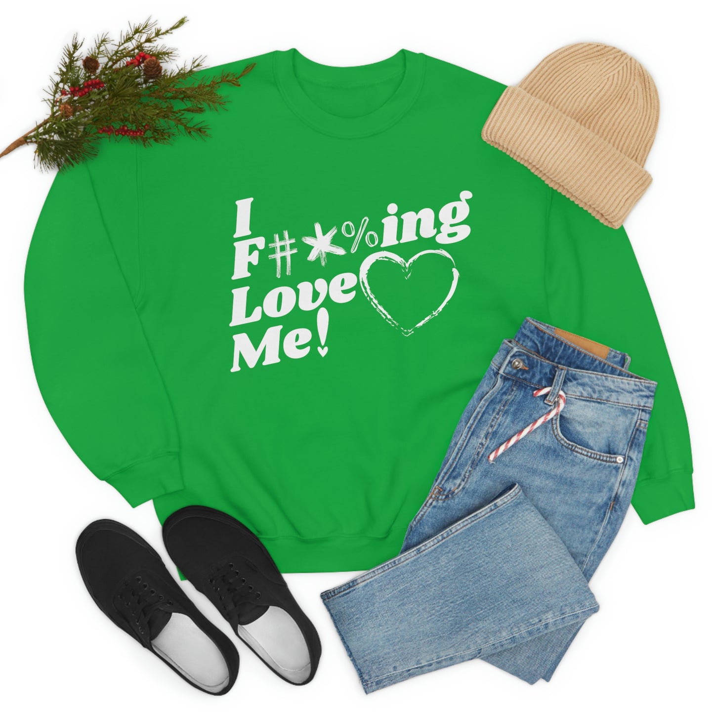 I F****ing Love Me Unisex Sweatshirt