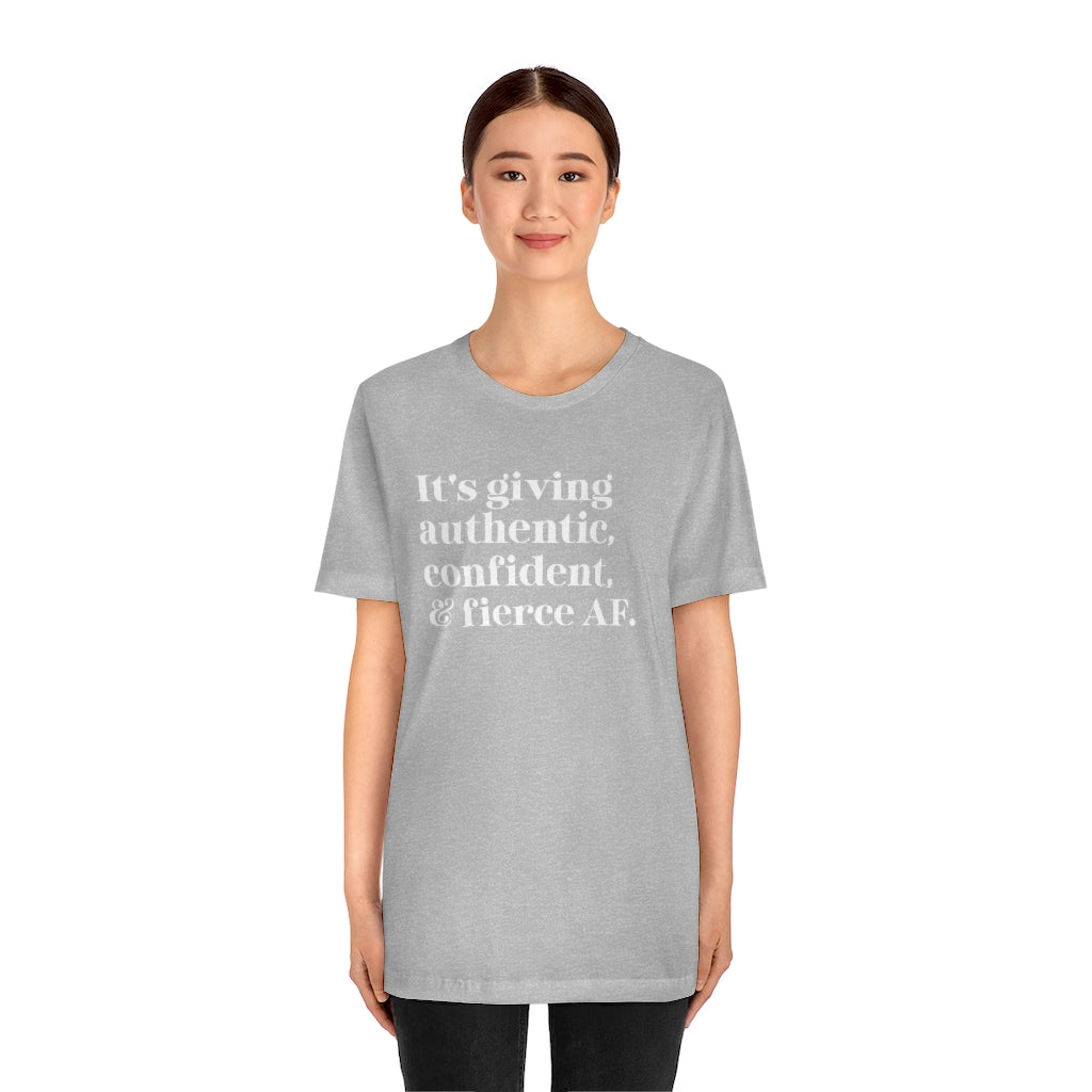 It's Giving Authentic, Confident, and Fierce Tee