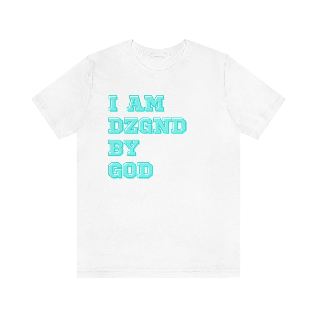 I am DZGND By God White Tee