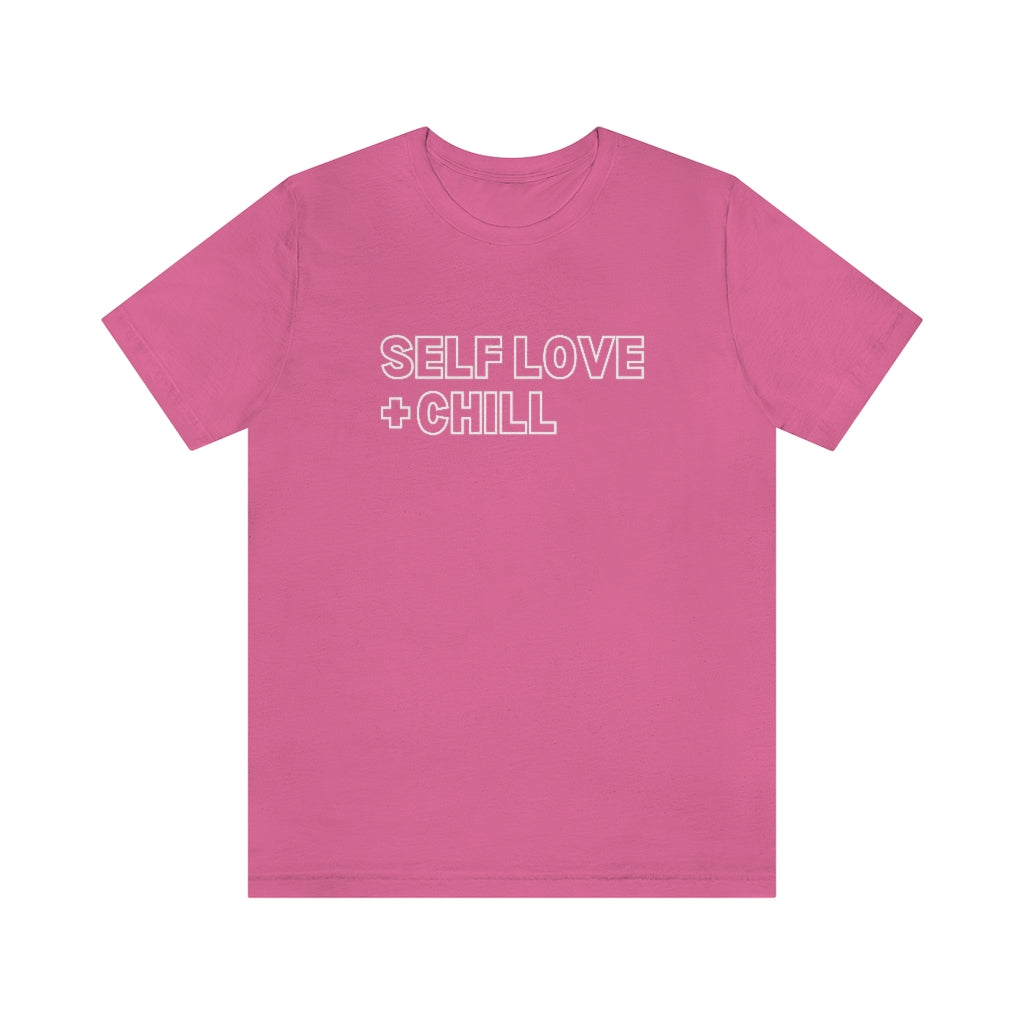 Self Love + Chill Tee