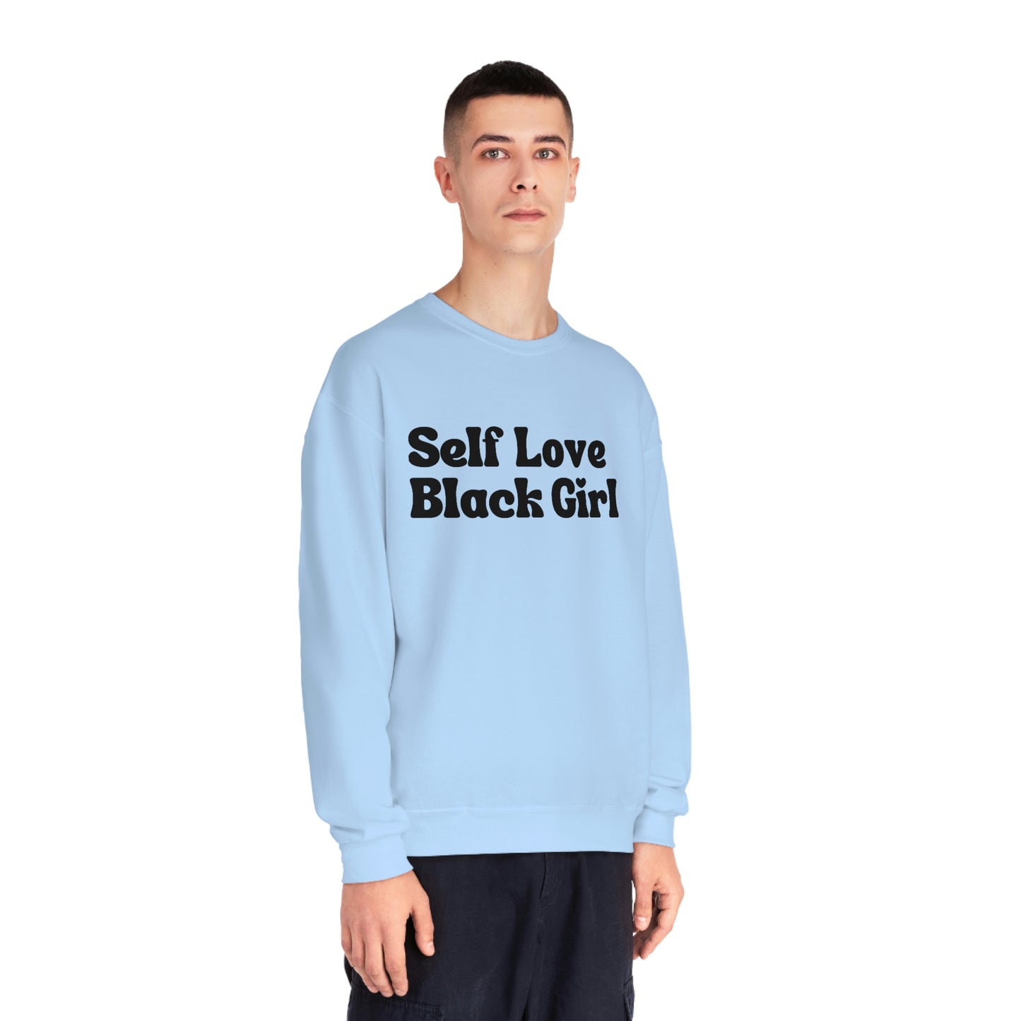 Self Love Black Girl Unisex Sweatshirt