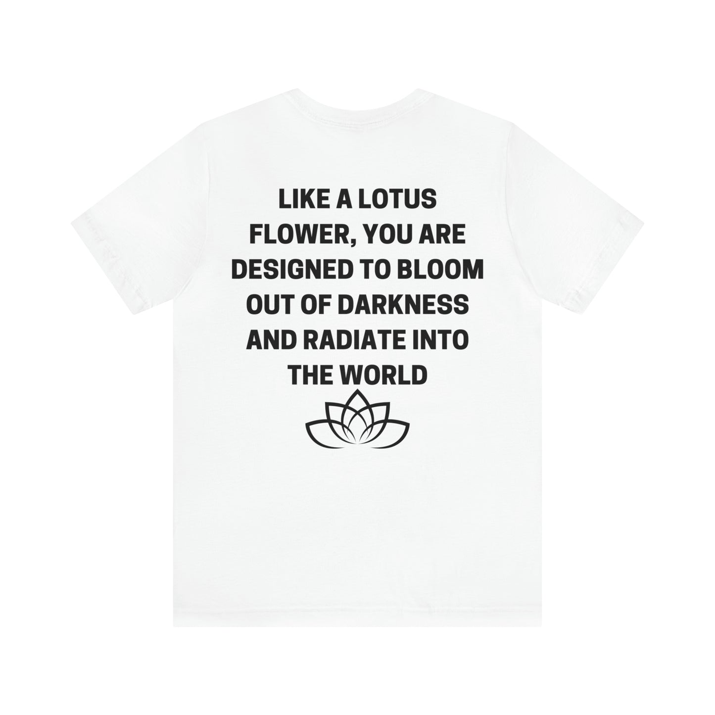 Be Like a Lotus Unisex T-Shirt