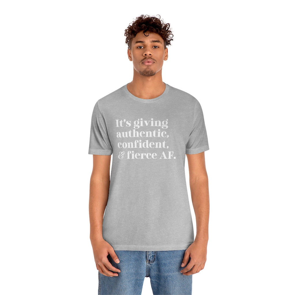 It's Giving Authentic, Confident, and Fierce Tee