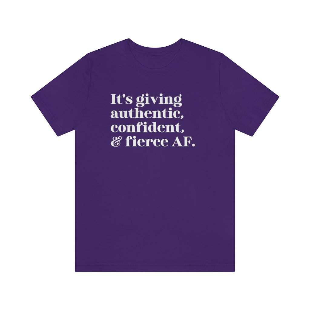 It's Giving Authentic, Confident, and Fierce Tee