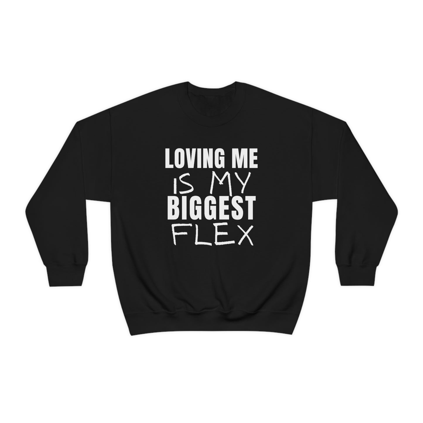 Loving Me is My Biggest Flex Unisex Sweatshirt