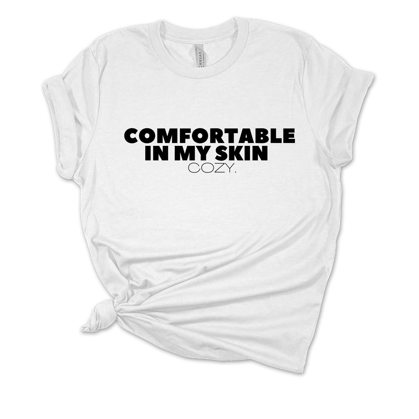 Comfortable in My Skin Tee
