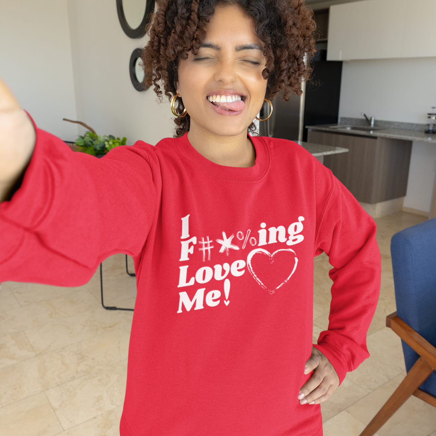 I F****ing Love Me Unisex Sweatshirt