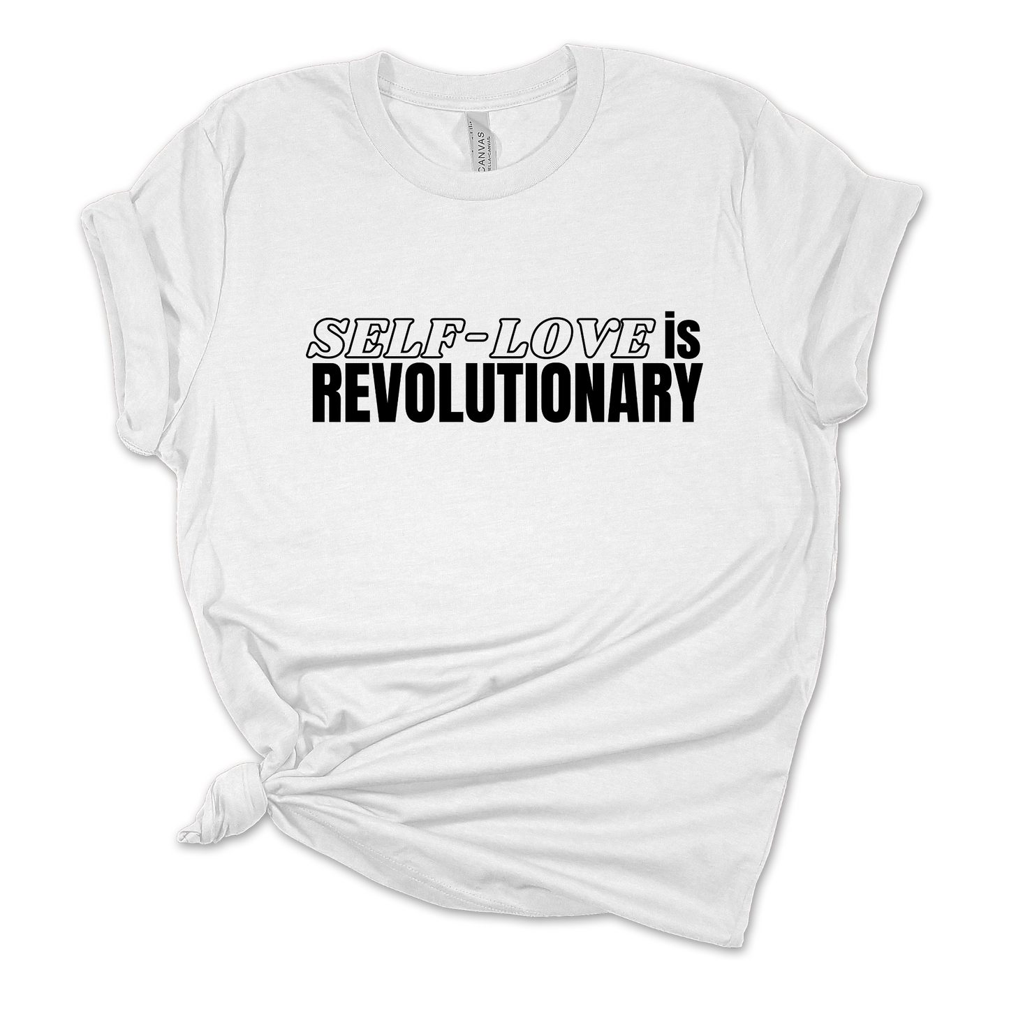 Self-Love is Revolutionary White Tee