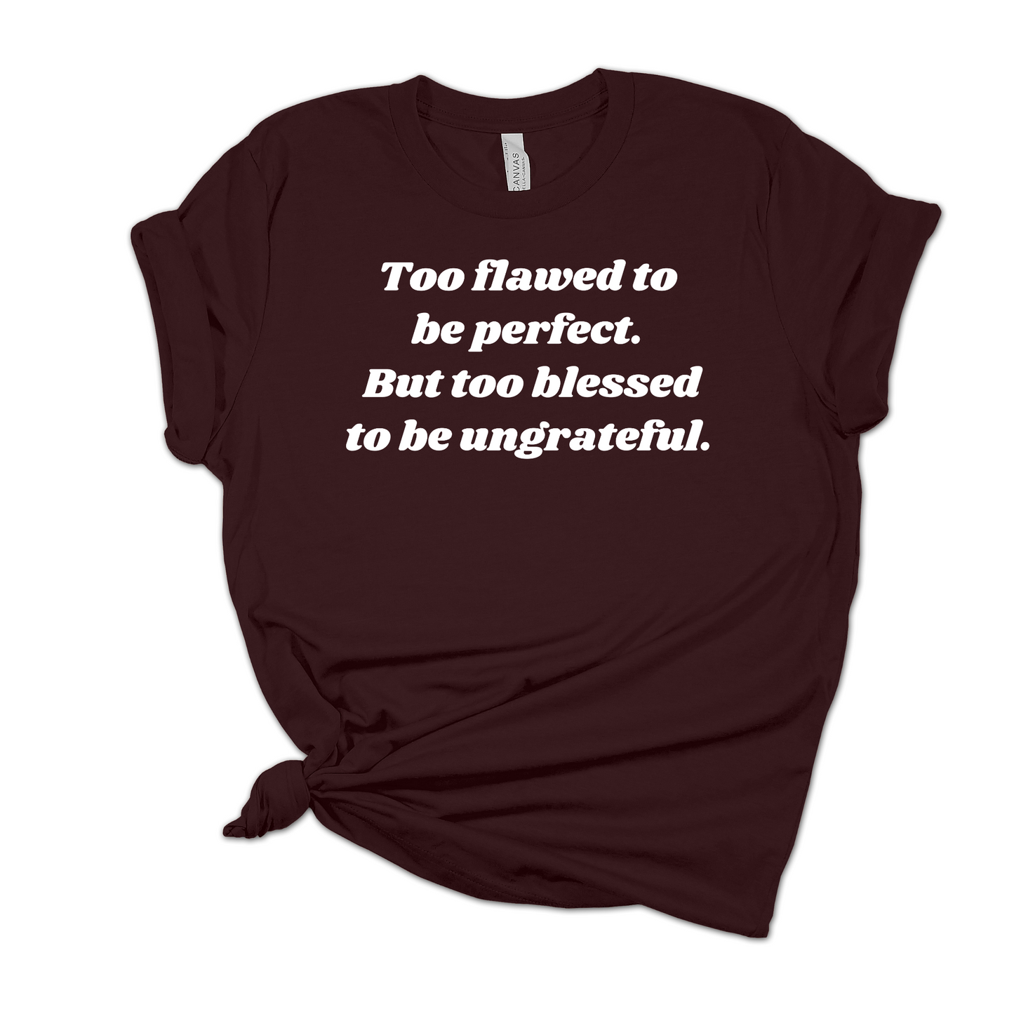 Too Flawed to Be Perfect Unisex Tee