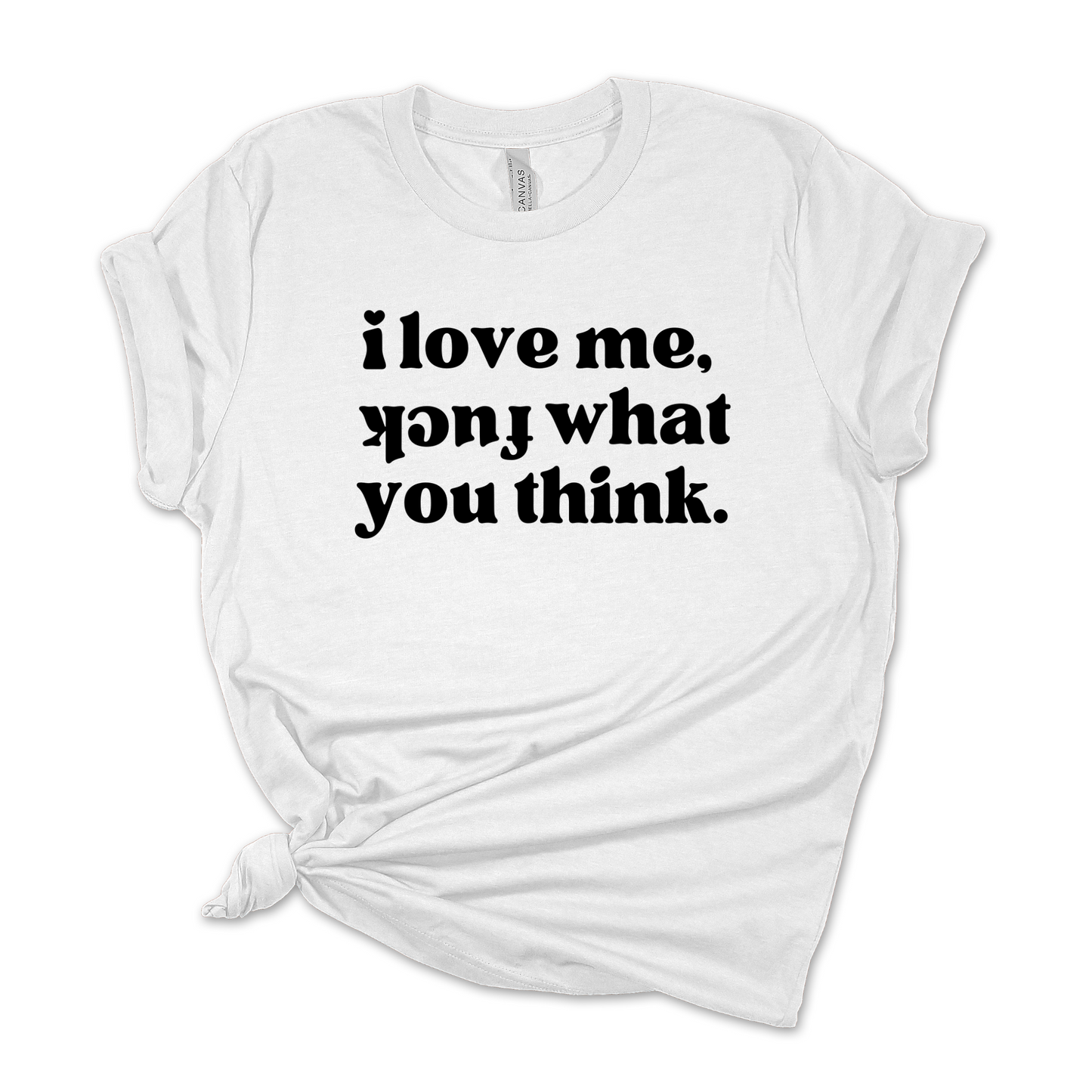 i love me White Tee