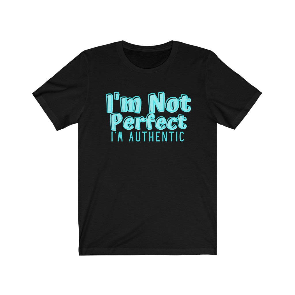 Unisex I'm Not Perfect Black Tee