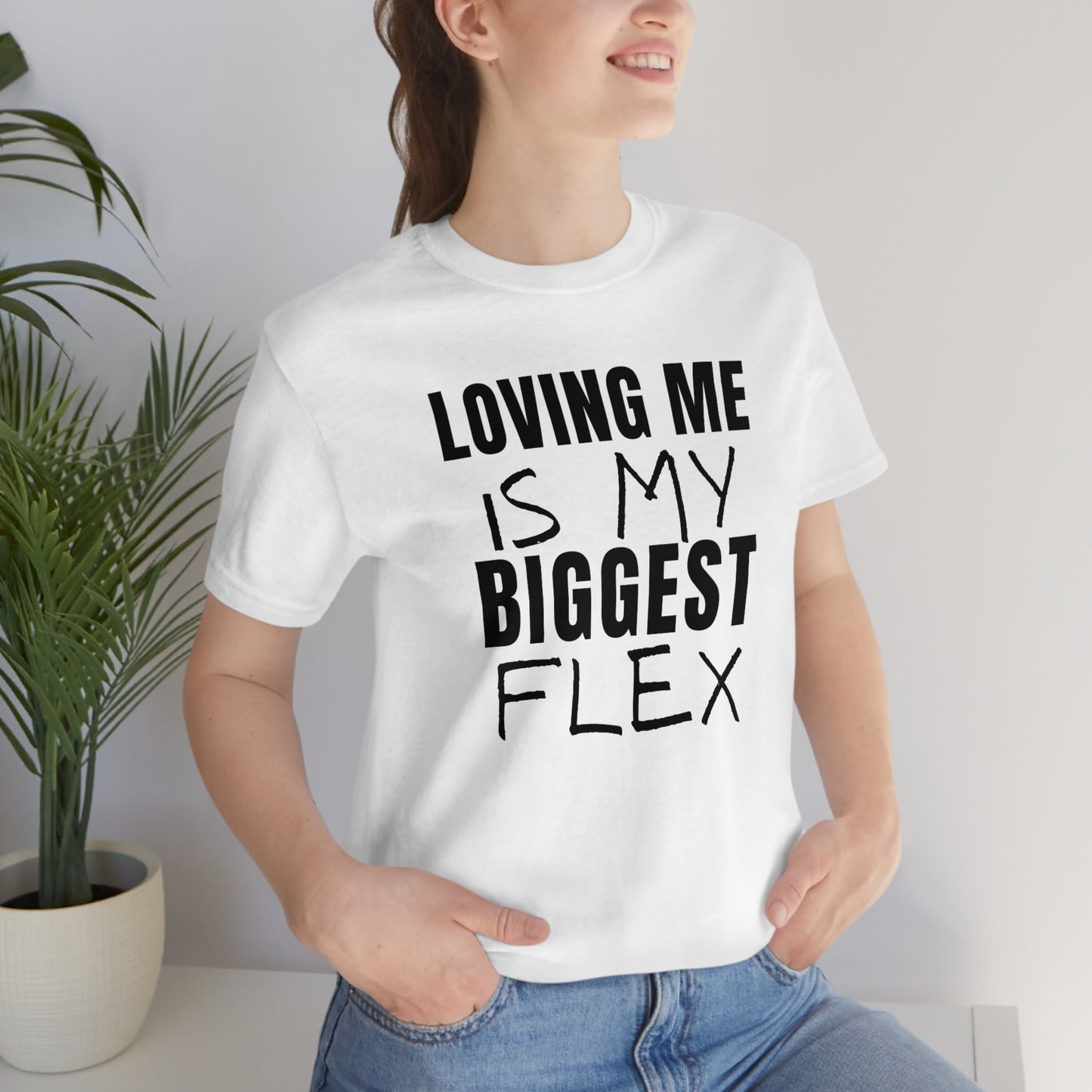 Loving Me is My Biggest Flex Unisex Tee