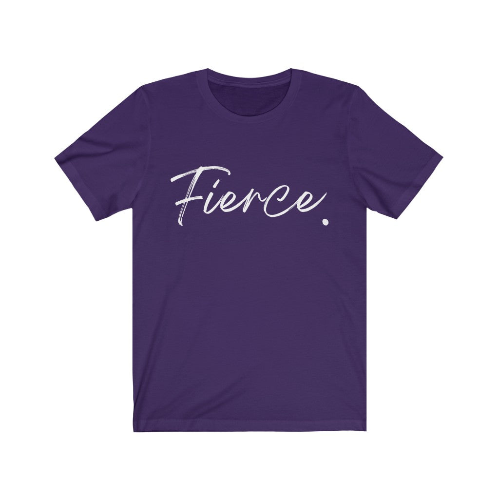 Fierce Unisex Tee