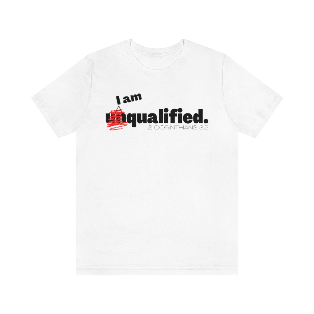 I Am Qualified White Tee