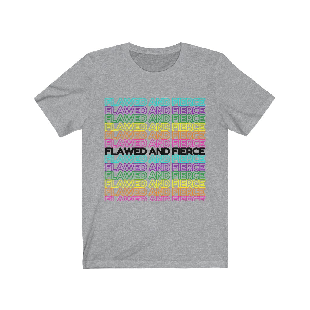 Flawed and Fierce Extended Repeat Unisex Tee