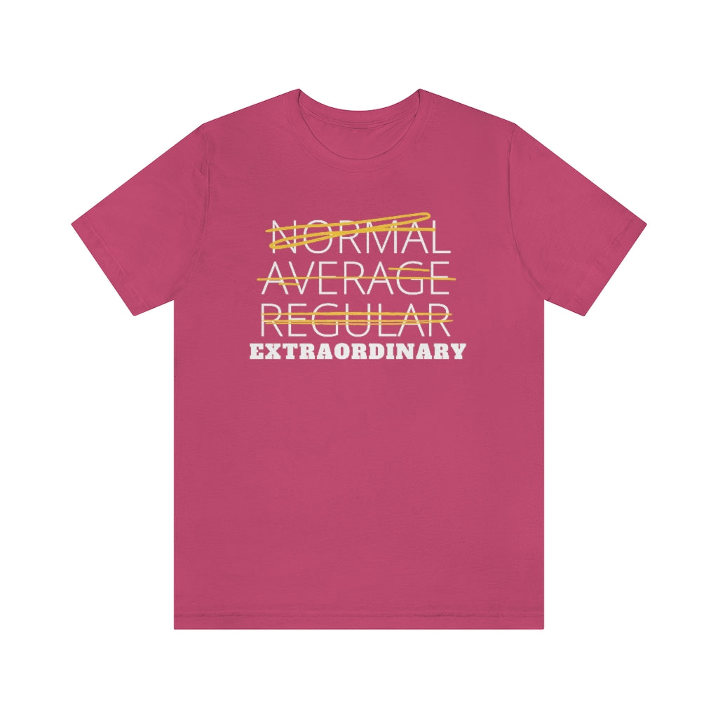 You Are Extraordinary Tee