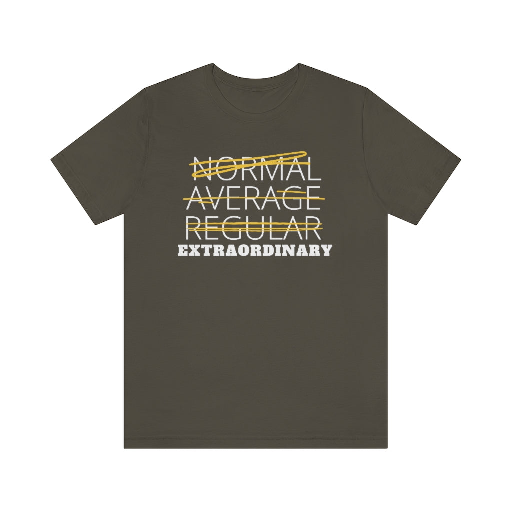 You Are Extraordinary Tee
