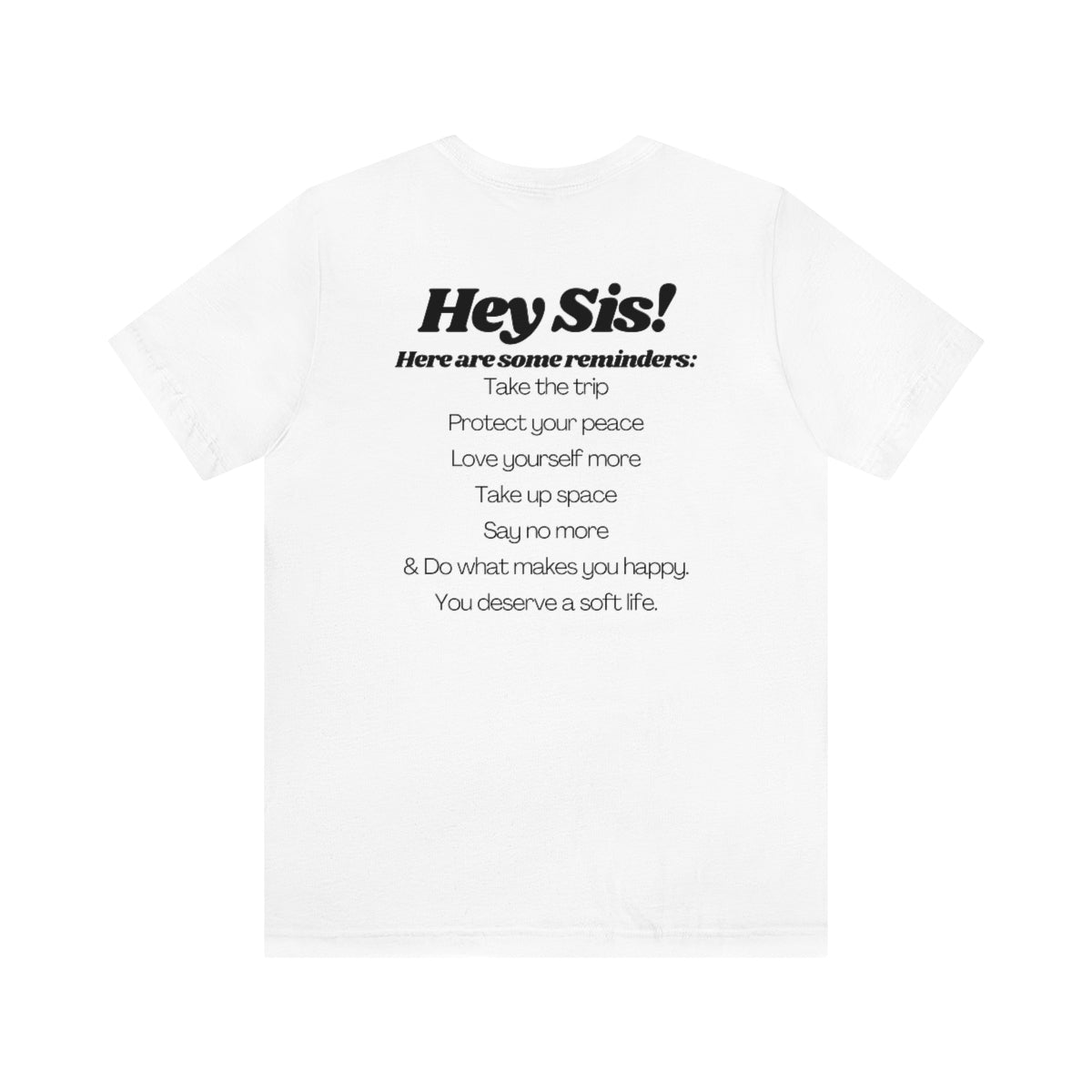 Soft Life Vibes with Reminder for Sis Tee