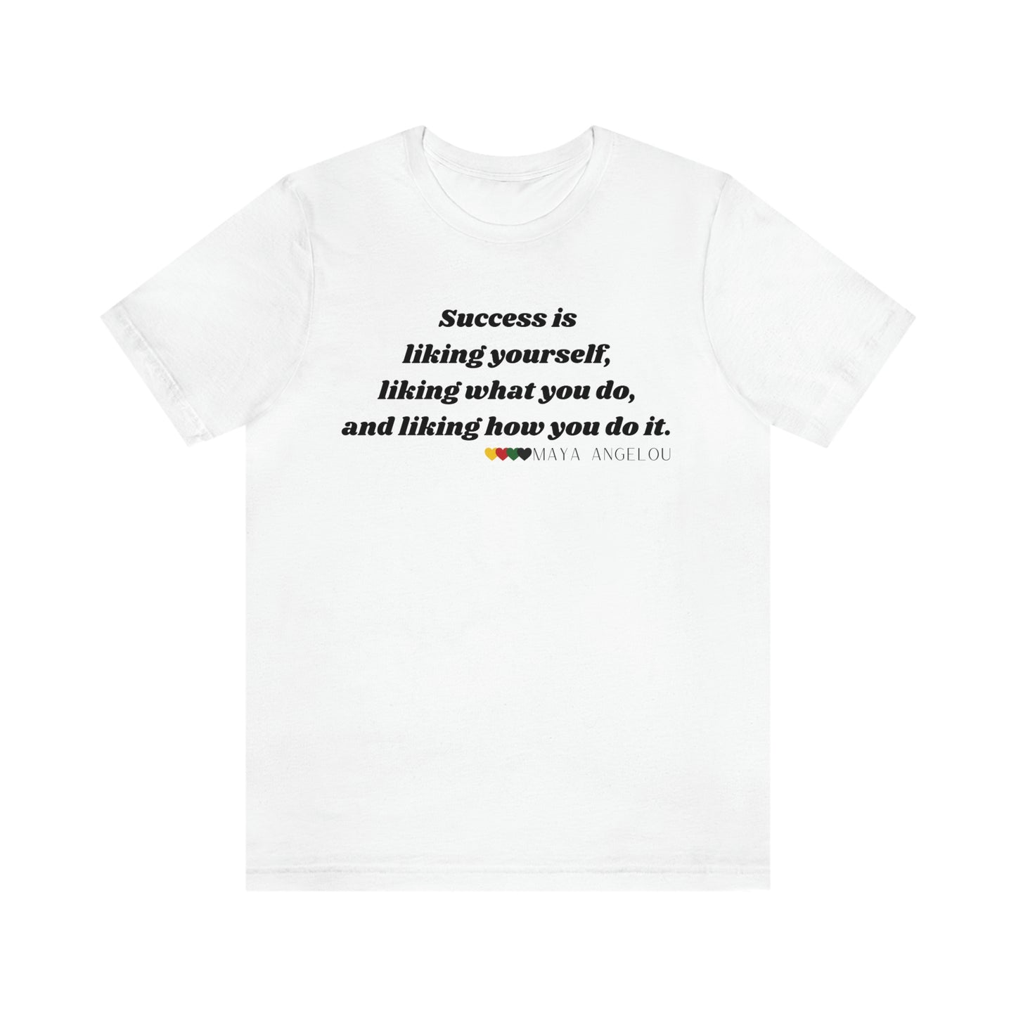 Success Is By Maya Angelou Unisex Tee