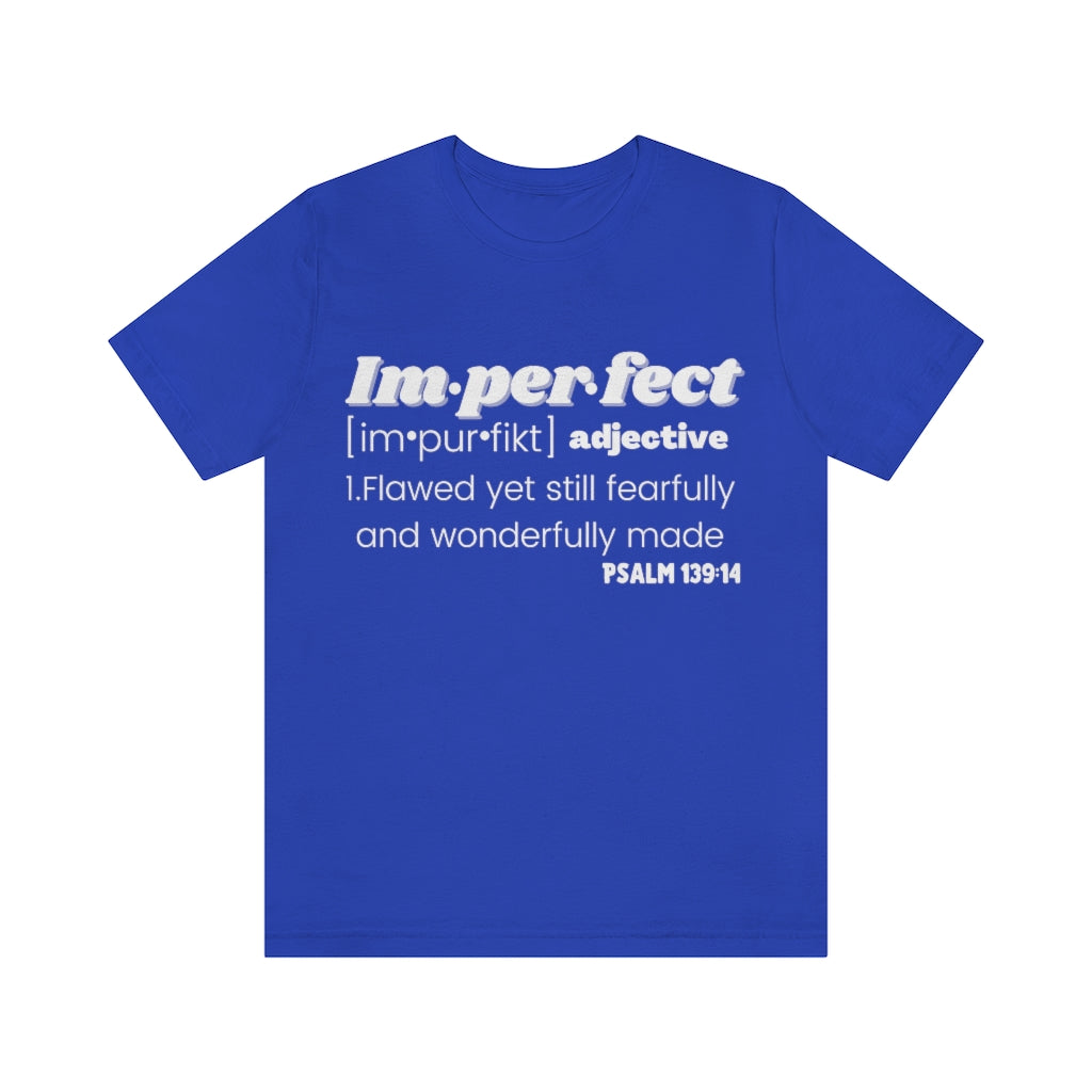 Imperfect Redefined Unisex Tee
