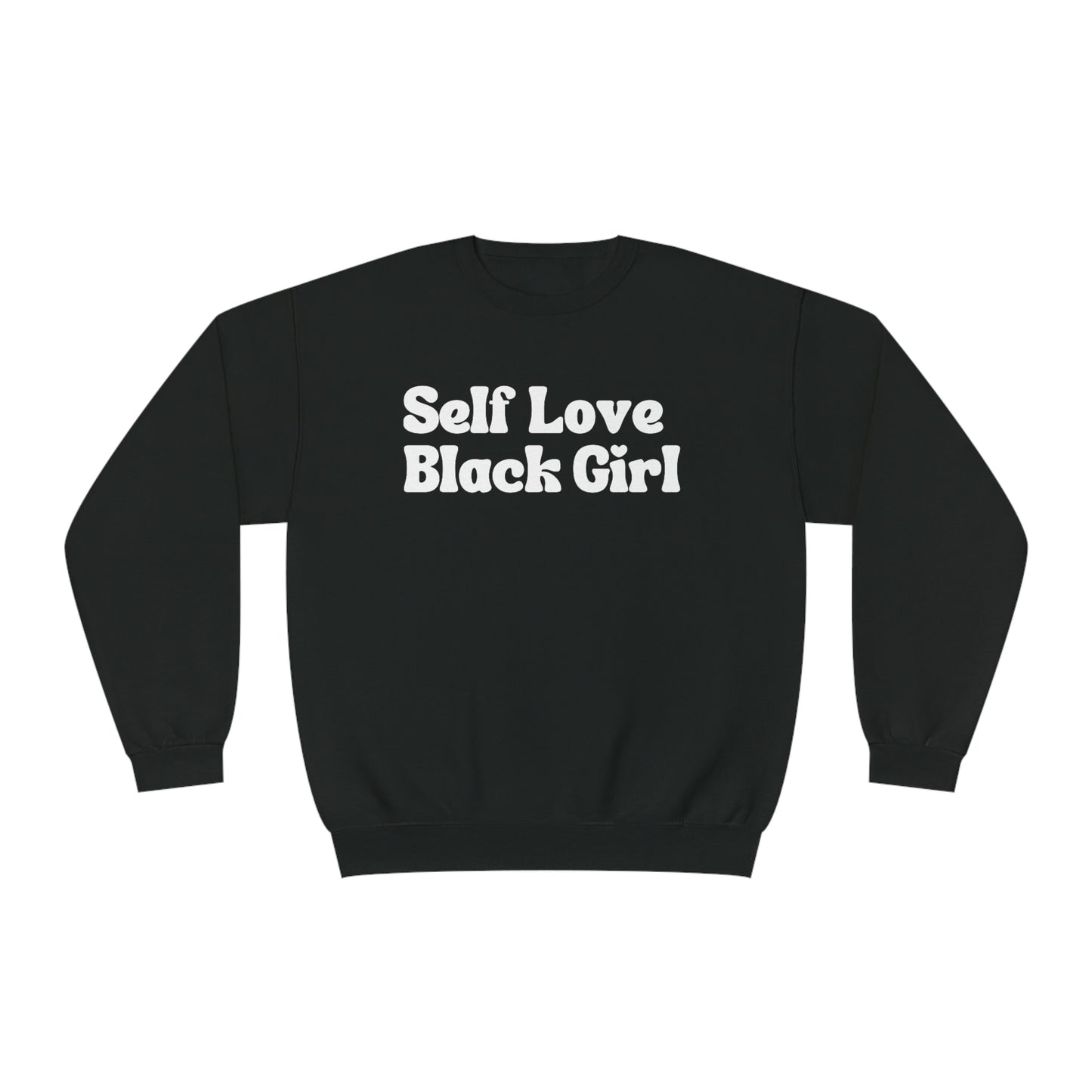 Self Love Black Girl in White Unisex Sweatshirt