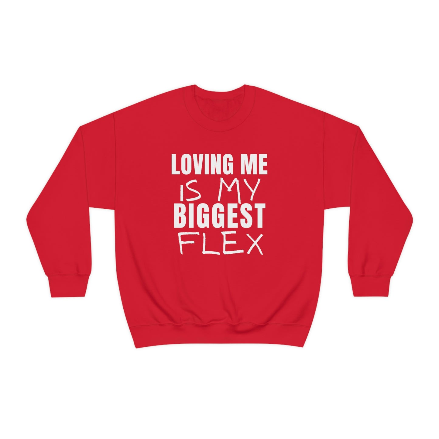 Loving Me is My Biggest Flex Unisex Sweatshirt