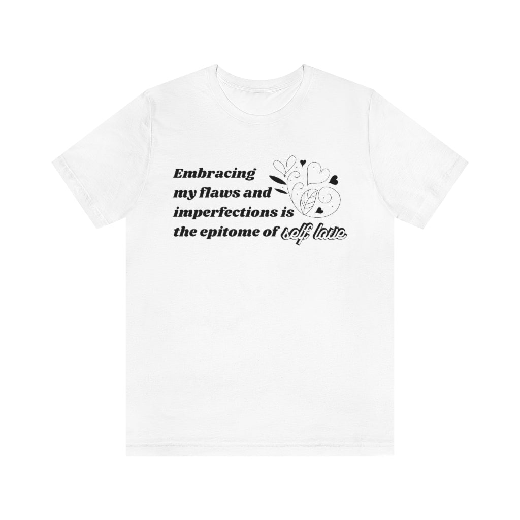 Epitome of Self Love White Tee