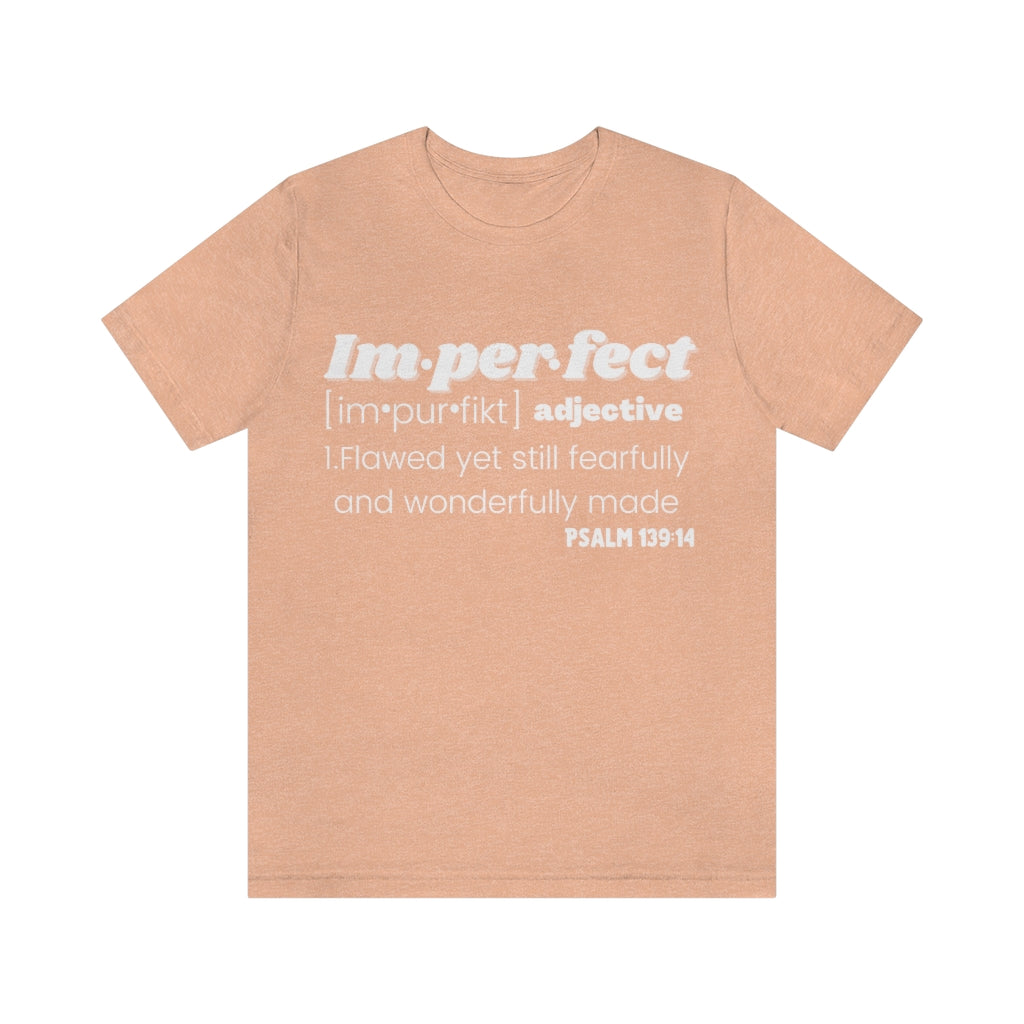Imperfect Redefined Unisex Tee