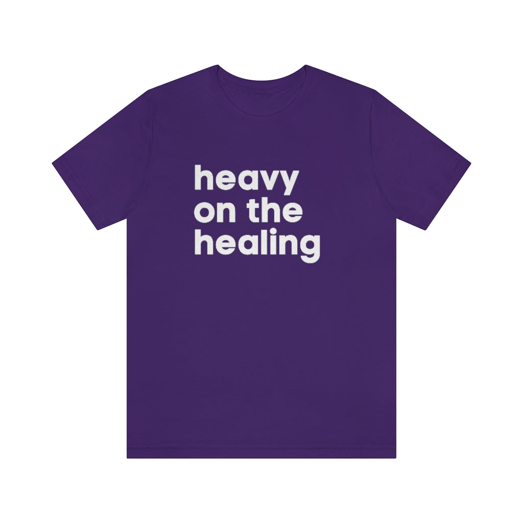 Heavy on the Healing Tee