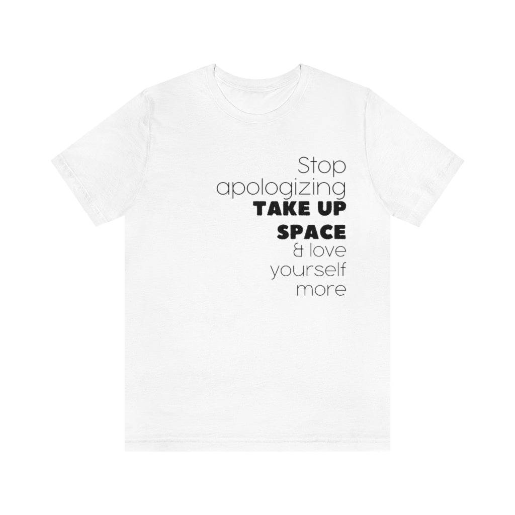 Stop Apologizing White Tee