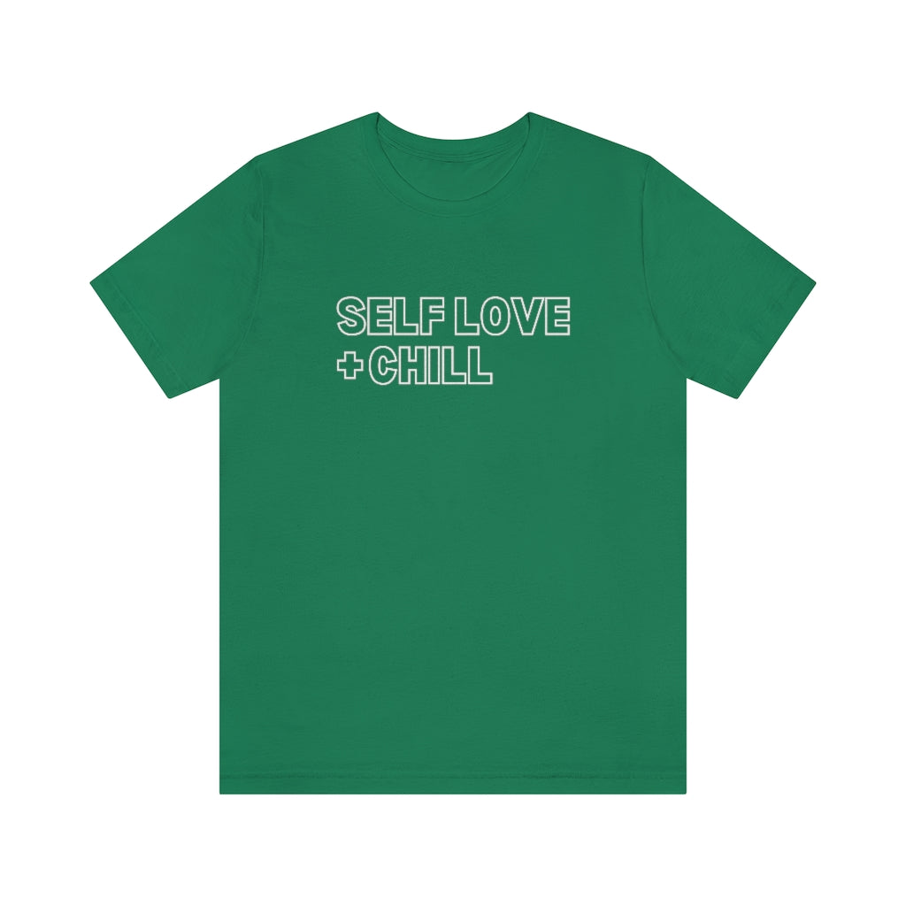 Self Love + Chill Tee