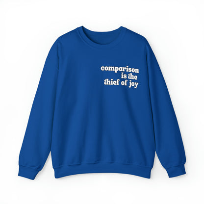 Comparison is the Thief of Joy Sweatshirt