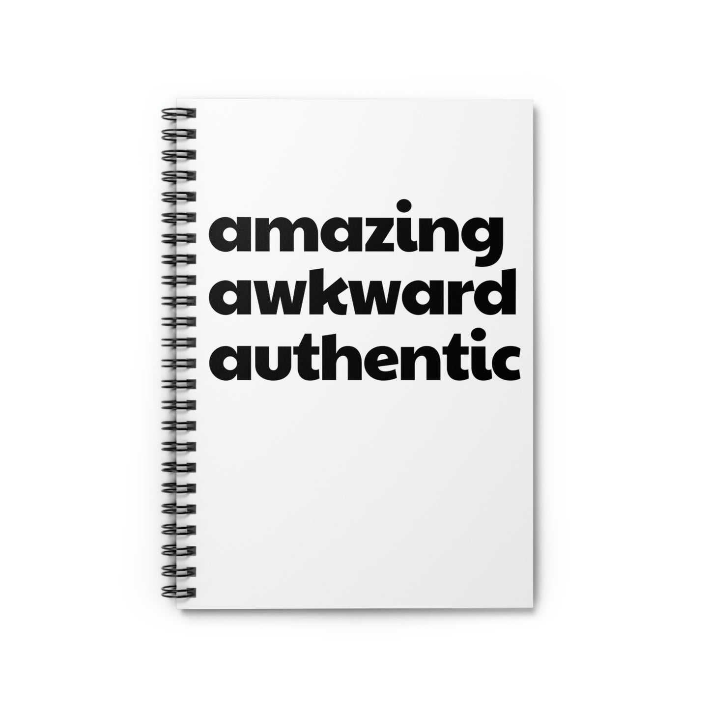 Amazing Awkward Authentic Spiral Notebook