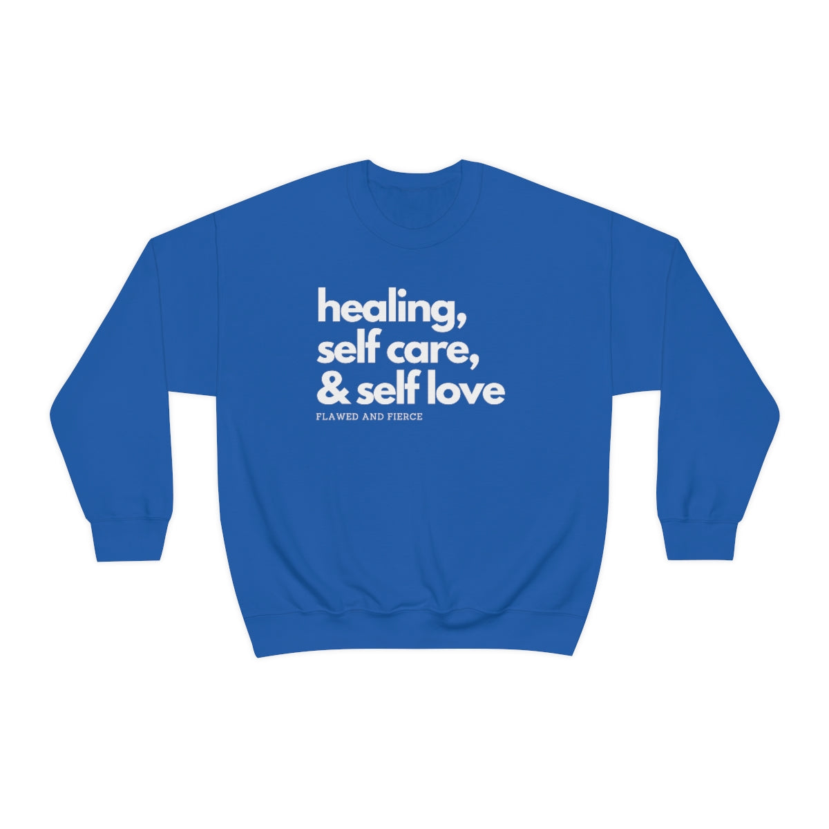 Healing, self care, and self love sweatshirt